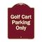 Signmission Designer Series-Golf Cart Parking Only Burgungy Heavy-Gauge Aluminum A-DES-BU-1824-9839 - alternate 1